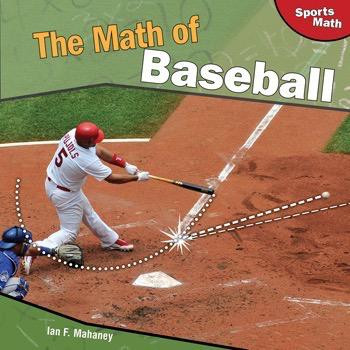 The Math of Baseball by Ian F. Mahaney, 9781448825547