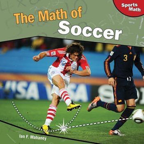 The Math of Soccer by Ian F. Mahaney, 9781448825578