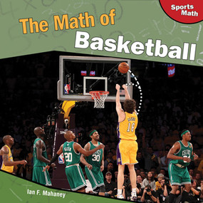 The Math of Basketball - 9781448826940 by Ian F. Mahaney, 9781448826940