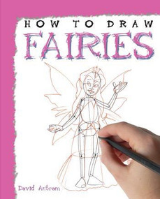 How to Draw Fairies by David Antram, 9781448845132