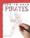 How to Draw Pirates by David Antram, 9781448845156