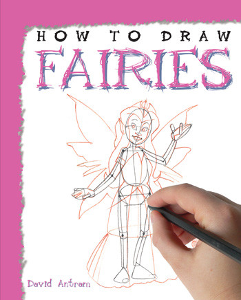How to Draw Fairies - 9781448845217 by David Antram, 9781448845217