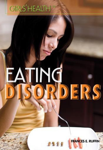 Eating Disorders - 9781448845736 by Stephanie Watson, Tammy Laser, 9781448845736