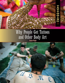 Why People Get Tattoos and Other Body Art by Jeanne Nagle, 9781448846177