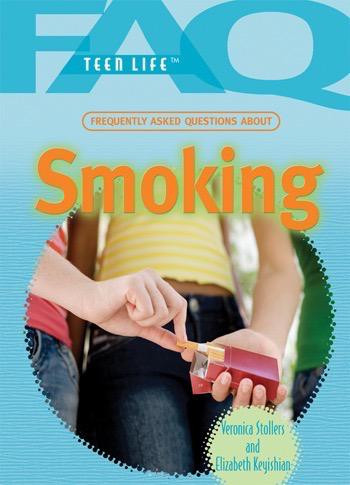 Frequently Asked Questions About Smoking by Elizabeth Keyishian, Veronica Stollers, 9781448846313