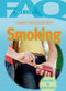 Frequently Asked Questions About Smoking by Elizabeth Keyishian, Veronica Stollers, 9781448846313