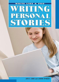 Writing Personal Stories by Lauren Spencer, Jaye E. Cook, 9781448846849