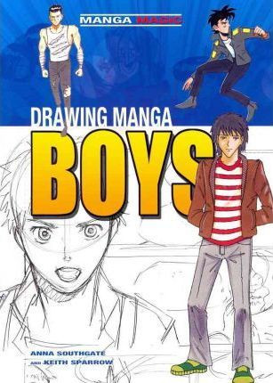 Drawing Manga Boys - 9781448848034 by Anna Southgate, Keith Sparrow, 9781448848034