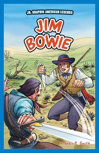 Jim Bowie by Andrea P. Smith, 9781448851966