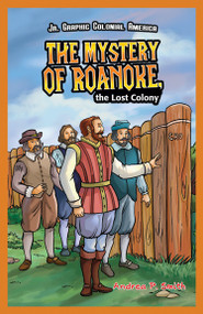 The Mystery of Roanoke, the Lost Colony - 9781448852086 by Andrea P. Smith, 9781448852086