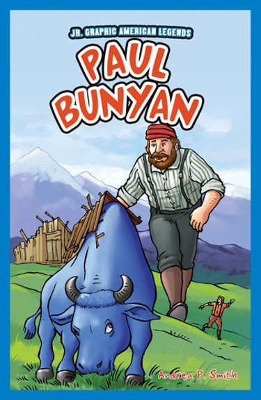 Paul Bunyan - 9781448852208 by Andrea P. Smith, 9781448852208