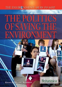 The Politics of Saving the Environment by Michael Anderson, 9781615305056