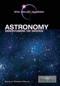 Astronomy - 9781615305209 by Sherman Hollar Associate Editor, Compton's by Britannica, 9781615305209
