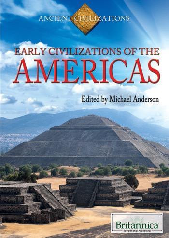 Early Civilizations of the Americas by Michael Anderson, 9781615305254