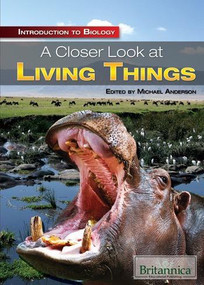 A Closer Look at Living Things by Michael Anderson, 9781615305339