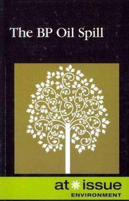 The B.P. Oil Spill - 9780737755695 by David M. Haugen, 9780737755695