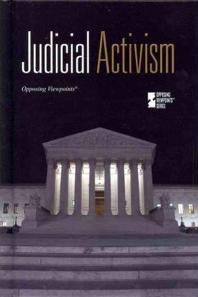 Judicial Activism by Noah Berlatsky, 9780737757293