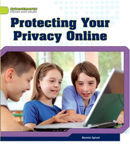 Protecting Your Privacy Online - 9781448864188 by Bonnie Spivet, 9781448864188