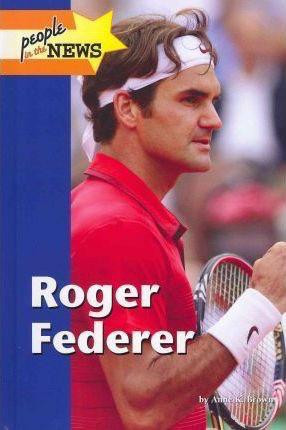 Roger Federer - 9781420506112 by Anne K. Brown, 9781420506112