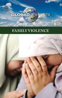 Family Violence by Diane Andrews Henningfeld, 9780737756500