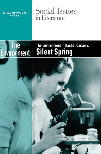 The Environment in Rachel Carson's Silent Spring by Gary Wiener, 9780737758153