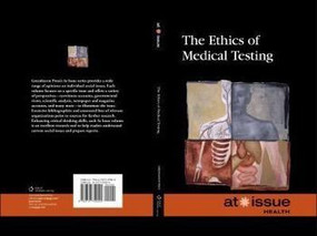The Ethics of Medical Testing - 9780737759037 by Tamara Thompson, 9780737759037