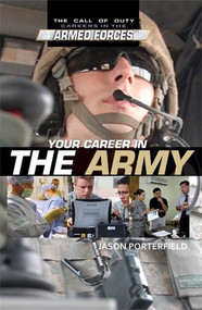 Your Career in the Army by Jason Porterfield, 9781448855100