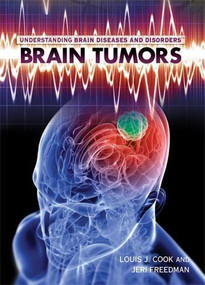 Brain Tumors by Jeri Freedman, Louis J. Cook, 9781448855445