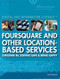 Foursquare and Other Location-Based Services by Philip Wolny, 9781448855544