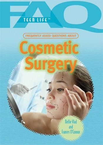 Frequently Asked Questions About Cosmetic Surgery by Frances O'Connor, Nellie Vlad, 9781448855599