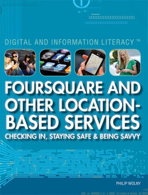Foursquare and Other Location-Based Services - 9781448856152 by Philip Wolny, 9781448856152
