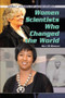 Women Scientists Who Changed the World by Kelly Domenico, 9781448859993