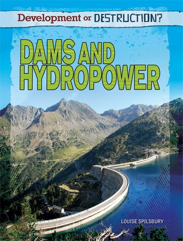 Dams and Hydropower - 9781448869947 by Louise Spilsbury, 9781448869947