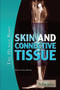 Skin and Connective Tissue by Kara Rogers Senior Editor, Biomedical Sciences, 9781615306565