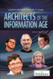 Architects of the Information Age by Robert Curley Manager, Science and Technology, 9781615306619