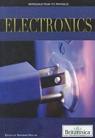 Electronics - 9781615306640 by Sherman Hollar Associate Editor, Compton's by Britannica, 9781615306640
