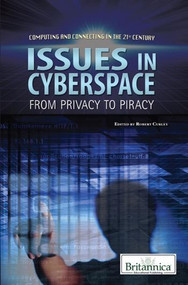 Issues in Cyberspace by Robert Curley Manager, Science and Technology, 9781615306930
