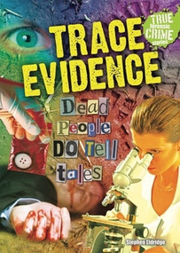 Trace Evidence (Dead People DO Tell Tales) by Stephen Eldridge, 9780766036642