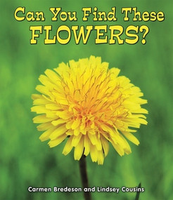 Can You Find These Flowers? by Carmen Bredeson, Lindsey Cousins, 9780766039766