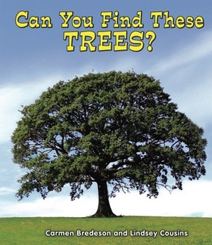 Can You Find These Trees? by Carmen Bredeson, Lindsey Cousins, 9780766039810