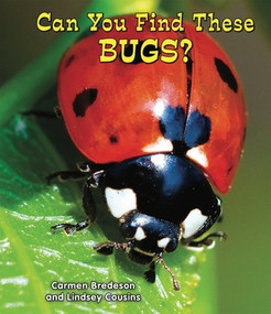 Can You Find These Bugs? by Carmen Bredeson, Lindsey Cousins, 9780766039827