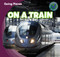 On a Train by Robert M. Hamilton, 9781433962813