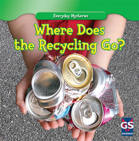 Where Does the Recycling Go? by John M. Shea, 9781433963339