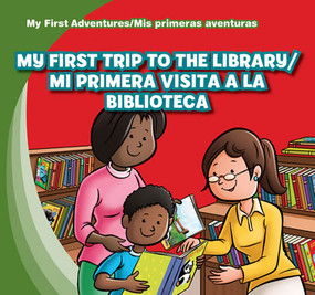 My First Trip to the Library / Mi primera visita a la biblioteca (Bilingual Edition) by Katie Kawa, Jessica Livingston, 9781433966316