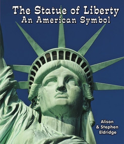 The Statue of Liberty (An American Symbol) - 9781464400513 by Alison Eldridge, Stephen Eldridge, 9781464400513