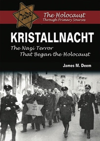 Kristallnacht (The Nazi Terror That Began the Holocaust) - 9781598453454 by James Deem, 9781598453454