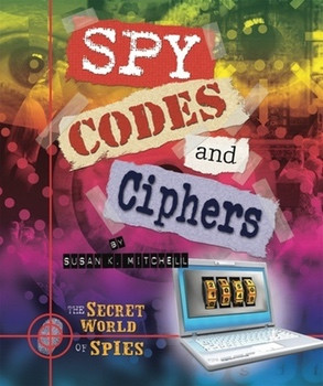 Spy Codes and Ciphers - 9781598453539 by Susan K. Mitchell, 9781598453539