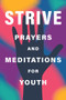 Strive (Prayers and Meditations for Youth) by Baha'u'llah, 9781618512161
