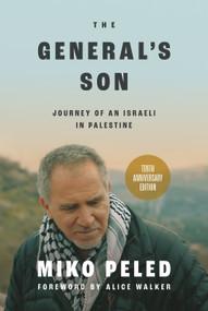 General's Son (Journey of an Israeli in Palestine) - 9781682570999 by Miko Peled, Alice Walker