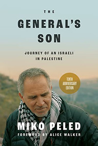 General's Son (Journey of an Israeli in Palestine) - 9781682570999 by Miko Peled, Alice Walker, 9781682570999